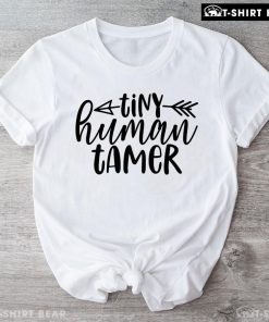 Tiny Human Tamer Arrow Teacher Back To School T-Shirt