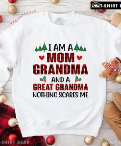 I Am A Mom Grandma And A Great Grandma Nothing Scares Me Christmas Sweatshirt
