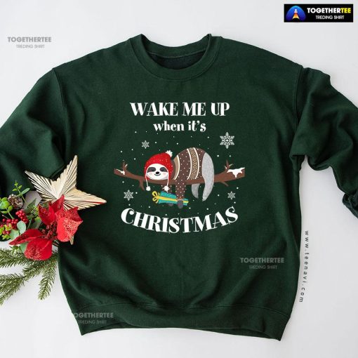 Wake Me Up When It's Christmas Sloth Sweatshirt