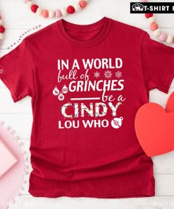 In a World Full Of Grinches Be A Cindy Lou Who Christmas Ornament T-Shirt