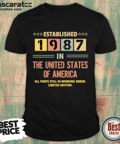 Established 1987 In The United States Of America Shirt