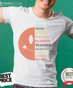Mom Chef Nurse Planner Teacher Secretary Taxi Driver Housekeeper Stylist Shirt