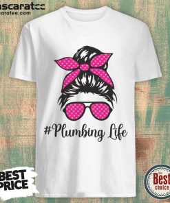 Plumbing Life Messy Bun Shirt