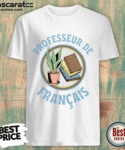 Professeur De Français Book Shirt