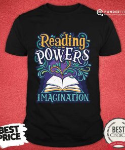 Reading Powers Imagination Shirt
