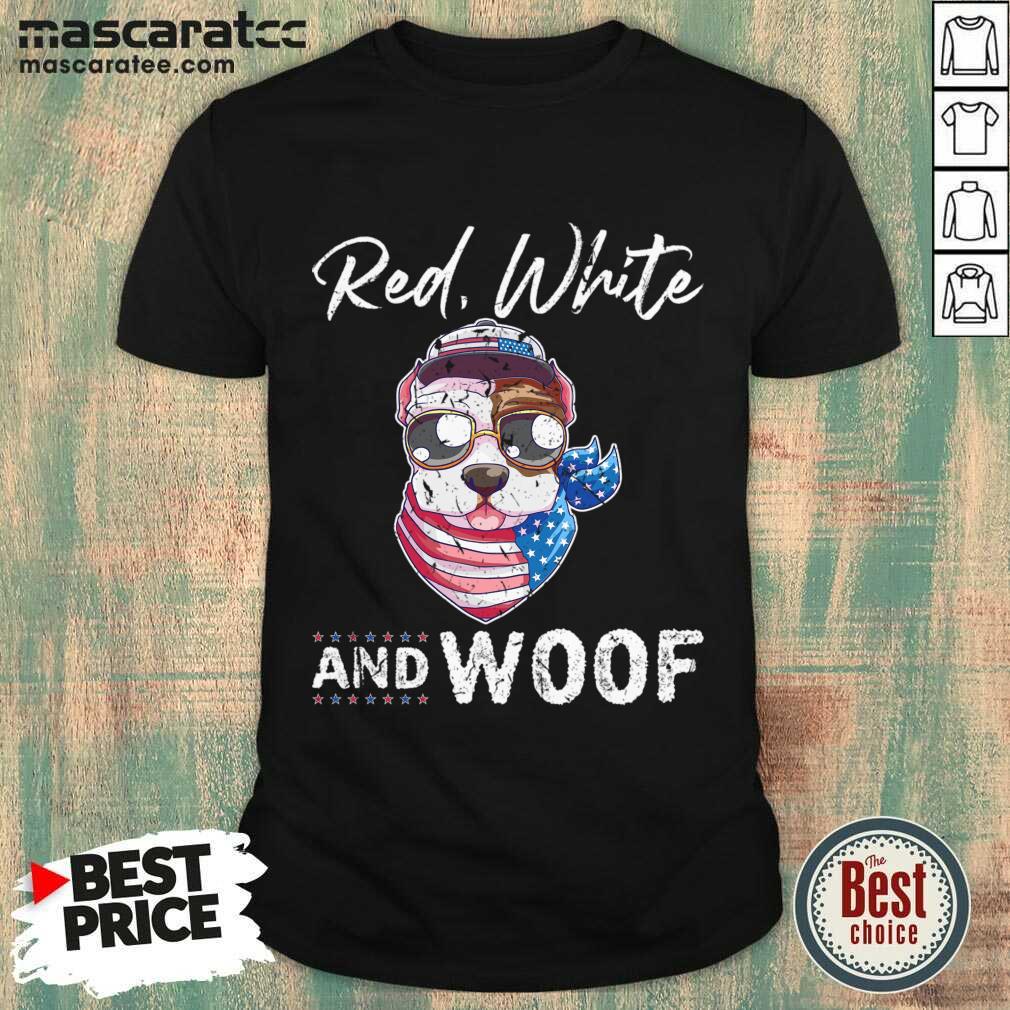 Red White And Woof Pug Dog America Shirt Red White And Woof Pug Dog America Shirt