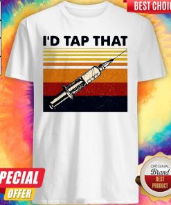 Top I’d Tap That Phlebotomist Vintage Shirt