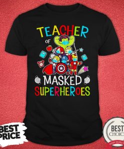 Top Teacher Of Masked Superheroes Shirt