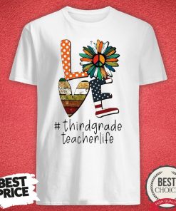 Top Love ThirdgradeteacherLife Peace Sunflower American Flag Shirt