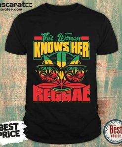 This Woman Knows Her Reggae Shirt