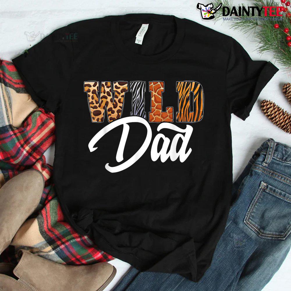 Wild Dad Zoo Born Wild Birthday Safari Jungle Shirt Wild Dad Zoo Born Wild Birthday Safari Jungle Shirt