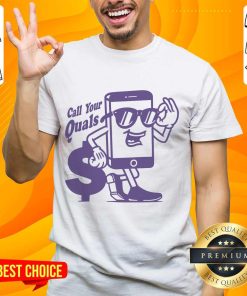 Call Your Quals Smartphone T-shirt