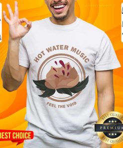 Hot Water Music Feel The Void Shirt