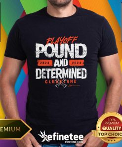 Playoff Pound and Determined Cleveland Football Tshirt