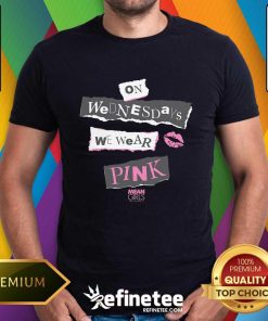 On Wednesdays We Wear Pink Mean Girls A New Twist Form Tina Fey Shirt