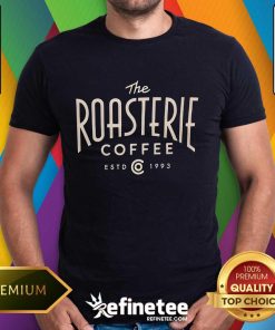 The Roasterie Coffee Estd 1993 Shirt
