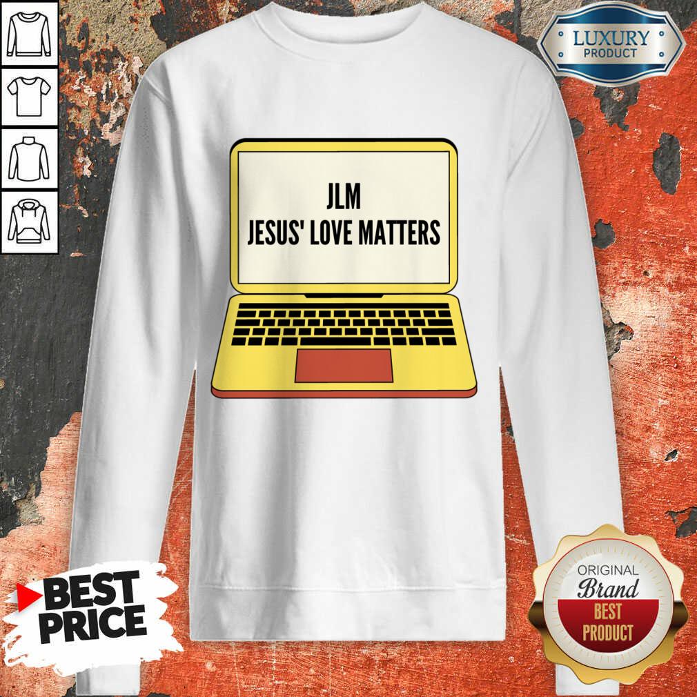 Jlm Jesus Love Matters Shirt
