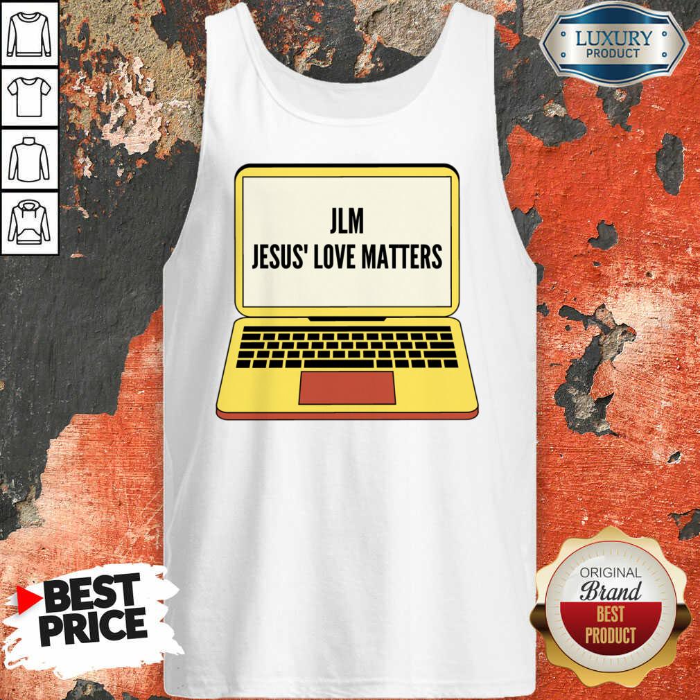 Jlm Jesus Love Matters Shirt