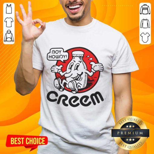Boy Howdy Creem T-shirt