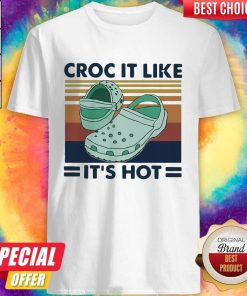 Perfect Croc It Like It?s Hot Vintage Shirt