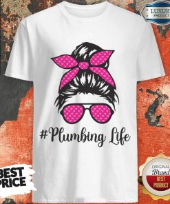 Plumbing Life Messy Bun Shirt