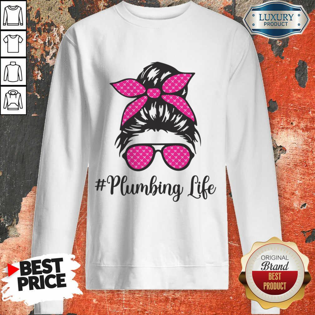 Plumbing Life Messy Bun Shirt