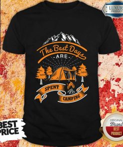 The Best Days Are Spent Camping Shirt