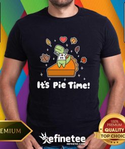 It's Pie Time I Love Pie Timmy T-shirt