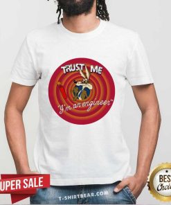 Trust Me I'm An Engineer T-shirt