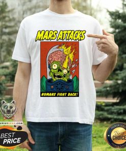 Mars Attacks Humans Fight Back T-shirt