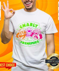 Gnarly Frenemies T-shirt