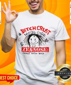 Ditchcrust Noise Core Zyanose Insane Noise Raid T-shirt