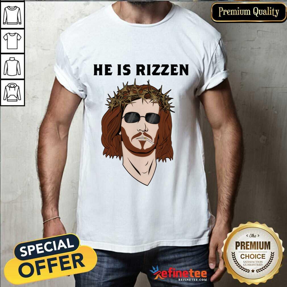shirt He Is Rizzen Jesus T-shirt