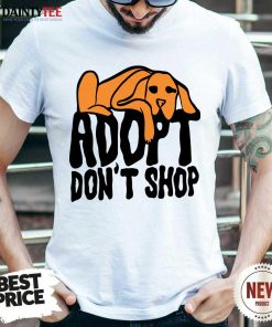 Adopt Don't Shop Dog T-shirt