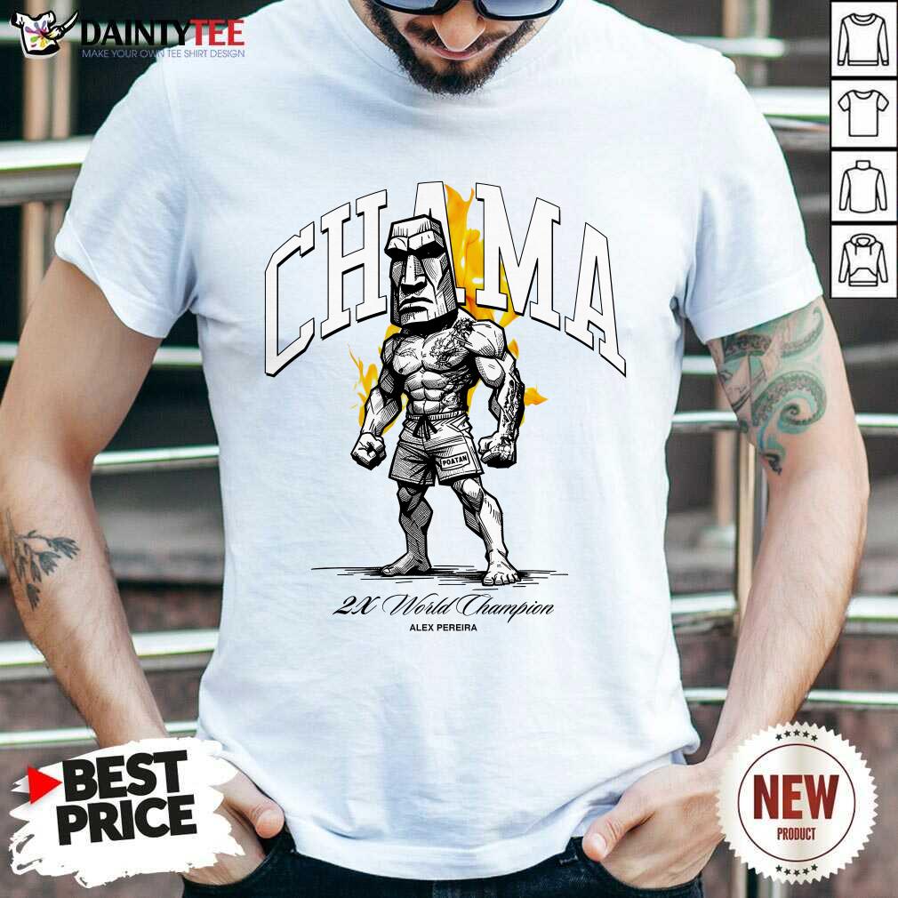 shirt Chama Stone Moai 2X World Champion Alex Pereira T-shirt