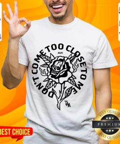 Flower Gold Don't Come Too Close To Me Skull Flower T-shirt