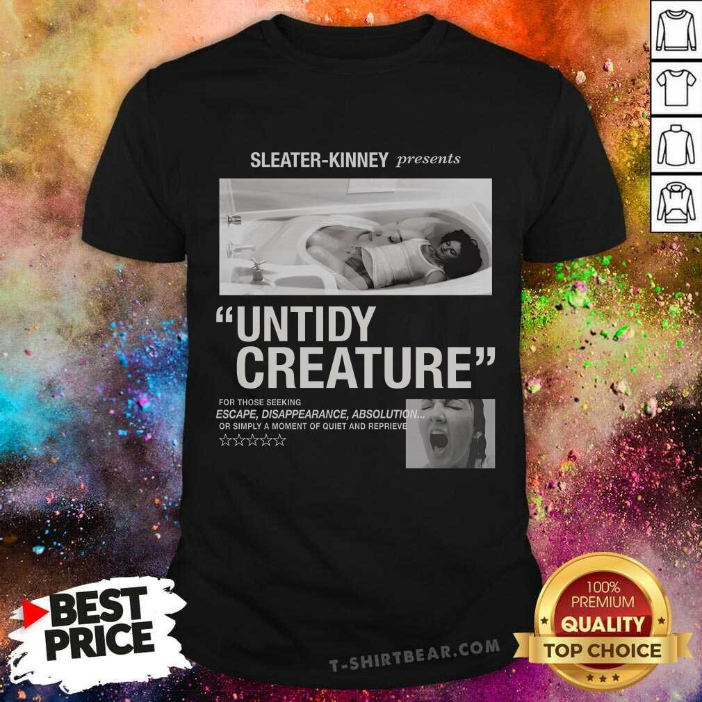 shirt Untidy Creatures Sleater Kinney T-shirt