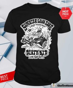 Superior Lawn Care Bush Maintenance Dirty Kid T-shirt