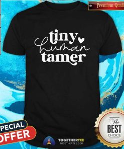 Tiny Human Tamer T-shirt