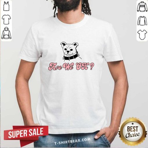 Vicky Farewell Are We Ok T-shirt
