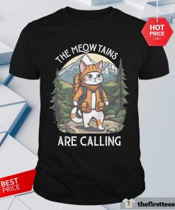 The Meowtains Are Calling Cat Shirt