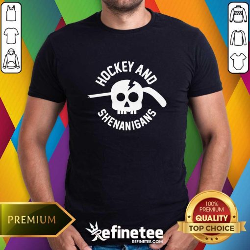 Hockey And Shenanigans T-shirt