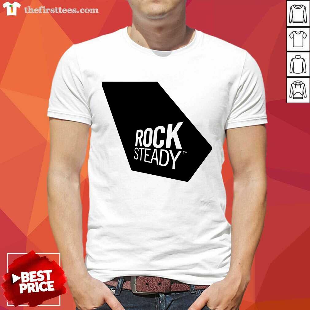 shirt Spotlight Rock Steady T-shirt