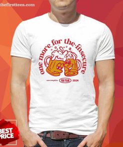 One More For The Insecure Beer Sam Tompkins Pub Tour 2024 T-shirt