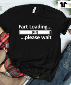 Fart Loading Shirt Epic Fart Loading Shirt