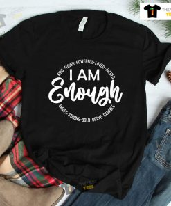 I Am Kind Enough Shirt