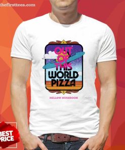 Out Of This World Pizza Mellow Mushroom T-Shirt