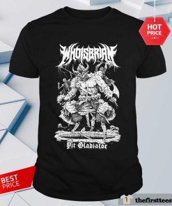 Whoisbrian Pit Gladiator Shirt