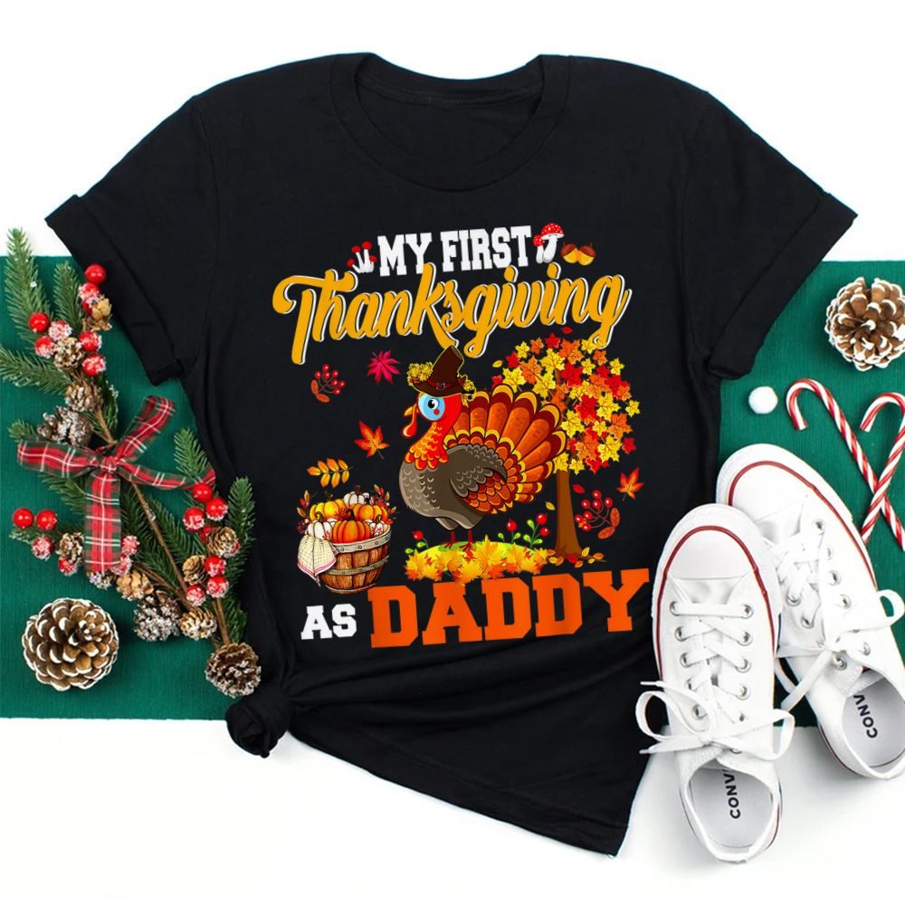 My First Thanksgiving As Daddy Shirt