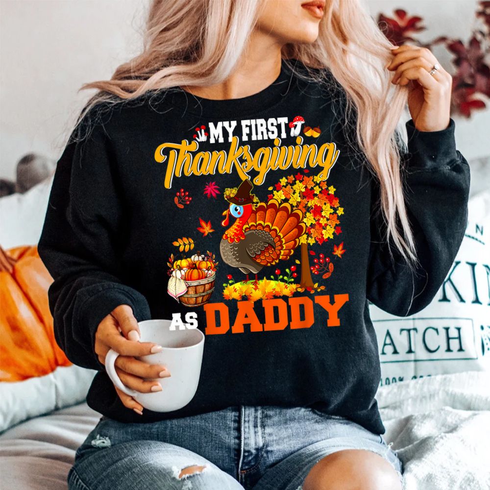 My First Thanksgiving As Daddy Shirt